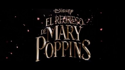 EL REGRESO DE MARY POPPINS (2018) Trailer - SPANISH