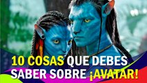 Te presentamos 10 cosas que debes de saber sobre la película 'Avatar'