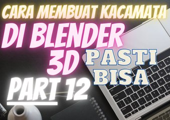 cara membuat kacamata di Blender 3D PART 12