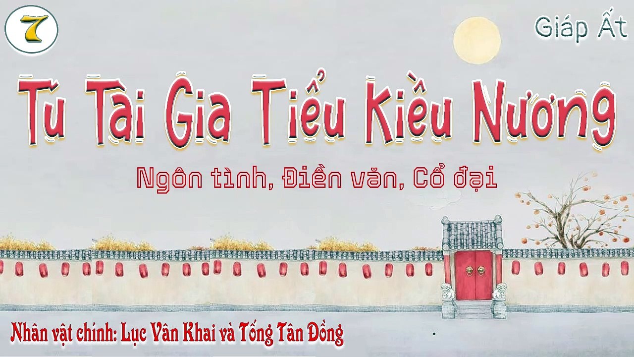 Tú Tài Gia Tiểu Kiều Nương - Phần 7