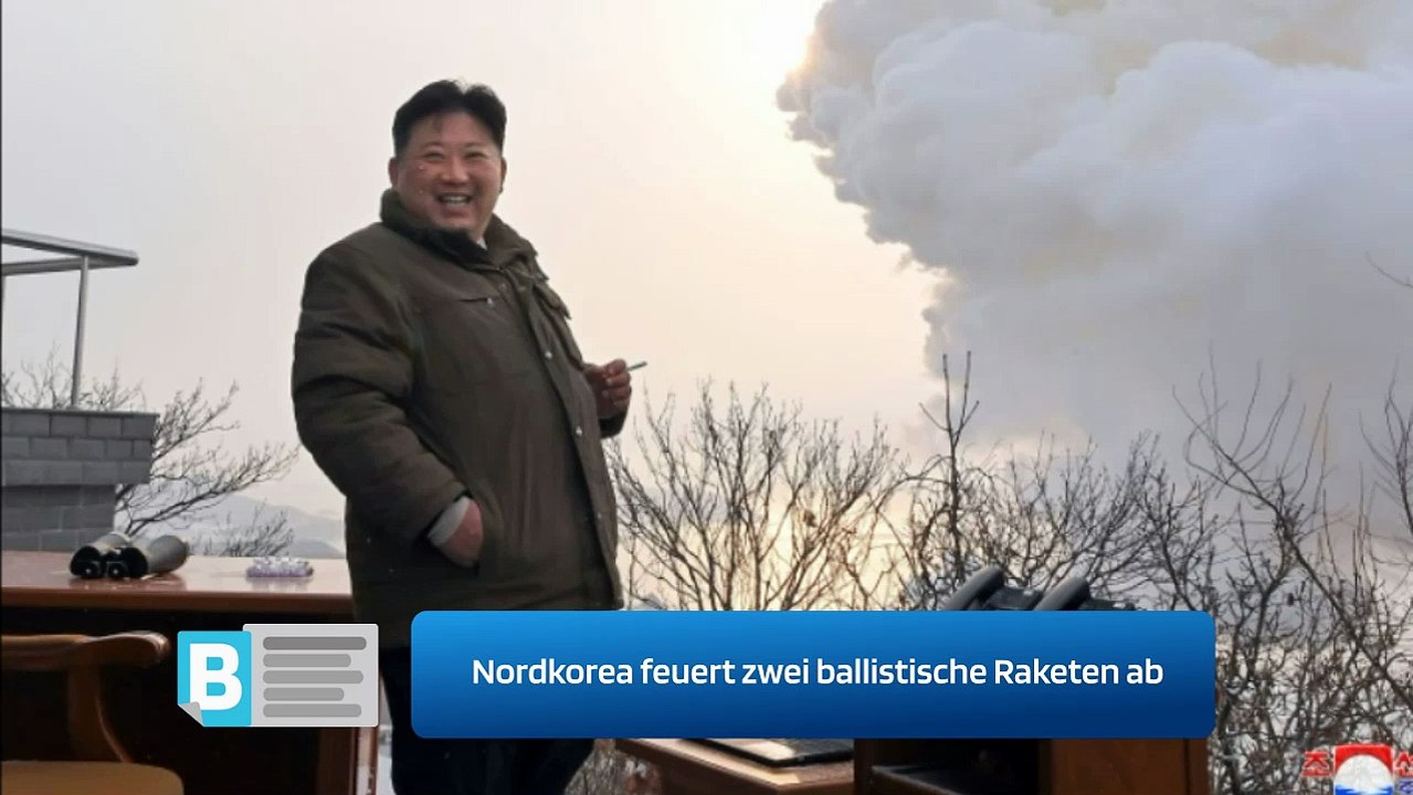 Nordkorea feuert zwei ballistische Raketen ab