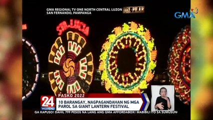 10 barangay, nagpagandahan ng mga parol sa Giant Lantern Festival | 24 Oras Weekend