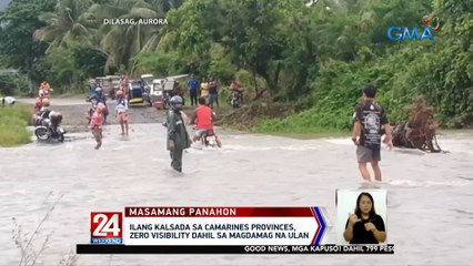 Ilang kalsada sa Camarines provinces, zero visibility dahil sa magdamag na ulan | 24 Oras Weekend