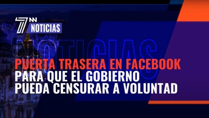 Puerta trasera en Facebook para que el gobierno pueda censurar a voluntad