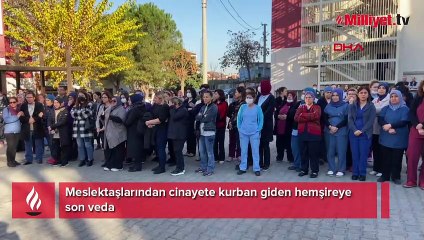 Meslektaşlarından cinayete kurban giden hemşireye son veda