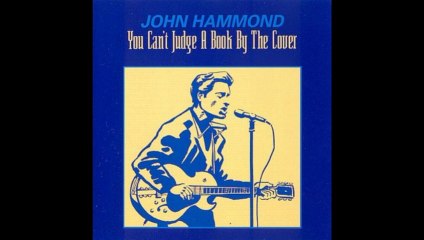 John Hammond - You Can't Judge A Book By The Cover 1993  US , Blues-Rock , Contemporary Blues