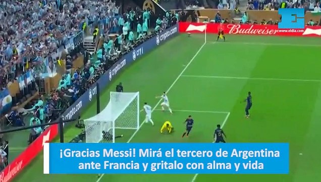 ¡Gracias Messi! Mirá el tercero de Argentina ante Francia y gritalo con alma y vida