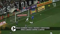 Assista aos melhores momentos de Corinthians e Santos na Arena Itaquera