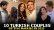 Top 10 Turkish Drama Couples Who Are Getting Married In 2022