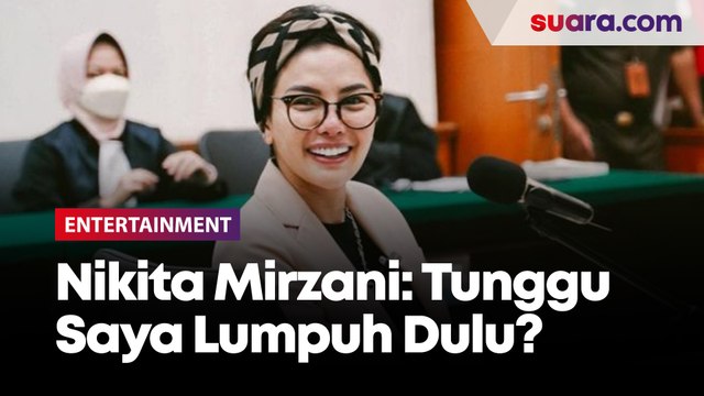 Adu Mulut dengan JPU , Nikita Mirzani: Tunggu Saya Lumpuh Dulu?