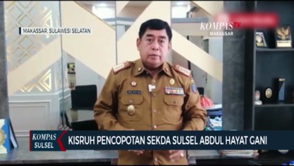 Kisruh Pencopotan Sekda Sulsel, Abdul Hayat Gani Layangkan Gugatan
