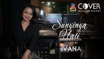 Sunyinya Hati - Marina Elsera (Cover by Ivana)