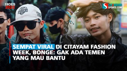 Sempat Viral di Citayam Fashion Week, Bonge: Gak Ada Temen yang Mau Bantu