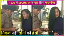 Iska Matlab Kya.. Tejasswi Prakash Asks Funny Question To Security Guard At The Airport