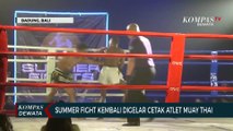 Summer Fight Seri 4, Cetak Atlet Muay Thai