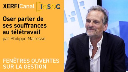 Oser parler de ses souffrances au télétravail [Philippe Mairesse]