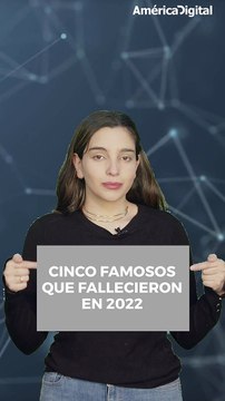 Guardan un espacio en nuestra memoria: cinco celebridades que nos dejaron en el 2022