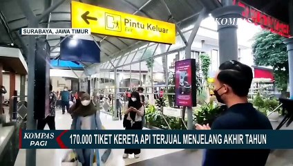 Download Video: Jelang Akhir Tahun, 170 Ribu Tiket Kereta Api di Wilayah KAI DAOP 8 Surabaya Ludes Terjual