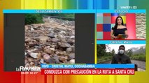 Lluvias provocan deslizamientos en la ruta nueva entre Cochabamba y Santa Cruz