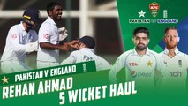 5 Wicket Haul for Rehan Ahmed | Pakistan vs England | 3rd Test Day 3 | PCB | MY2T