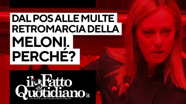 Manovra, dal pos alle multe: retromarcia della Meloni. Perché? Segui la diretta con Peter Gomez
