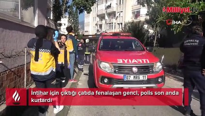 Polis, çatıdaki genci ölümün kıyısından aldı