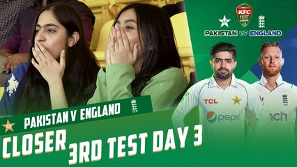 Closer | Pakistan vs England | 3rd Test Day 3 | PCB | MY2T