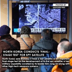 North Korea conducts 'final-stage test' for spy satellite