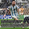 Messi and Argentina beat France on penalties to win World Cup
