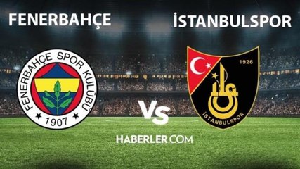 Download Video: Fenerbahçe – İstanbulspor maçı ne zaman, saat kaçta? ZTK Fenerbahçe - İstanbulspor maçı hangi kanalda yayınlanıyor? Fenerbahçe Ziraat Türkiye Kupası!