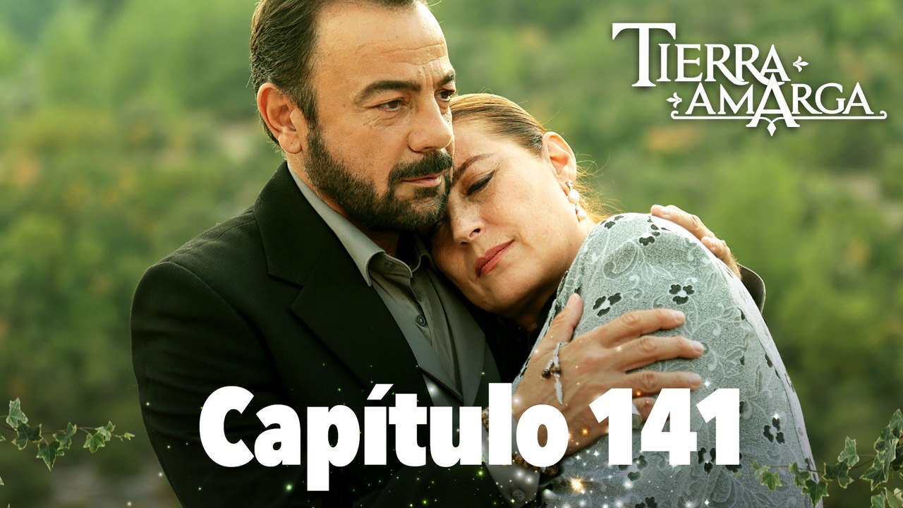 Tierra Amarga - Capítulo 141