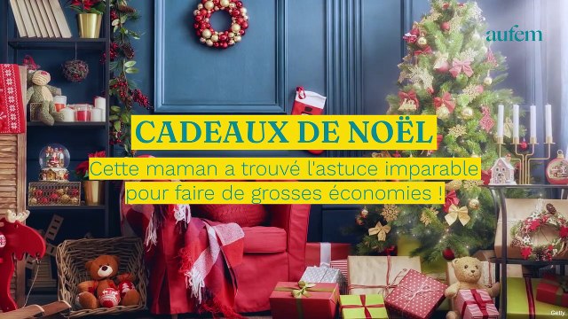 Cadeaux de Noël : cette maman a trouvé l'astuce imparable pour faire de grosses économies