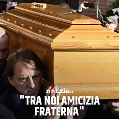 Mancini sorregge il feretro di Mihajlovic: "Tra noi amicizia fraterna"