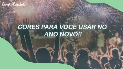 QUAIS SÃO AS DUAS CORES IDEIAS PARA VOCÊ USAR NO ANO NOVO 2023?