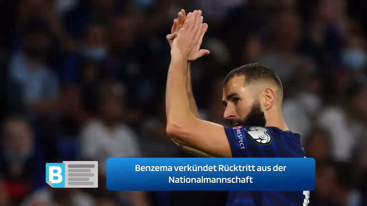 Benzema verkündet Rücktritt aus der Nationalmannschaft