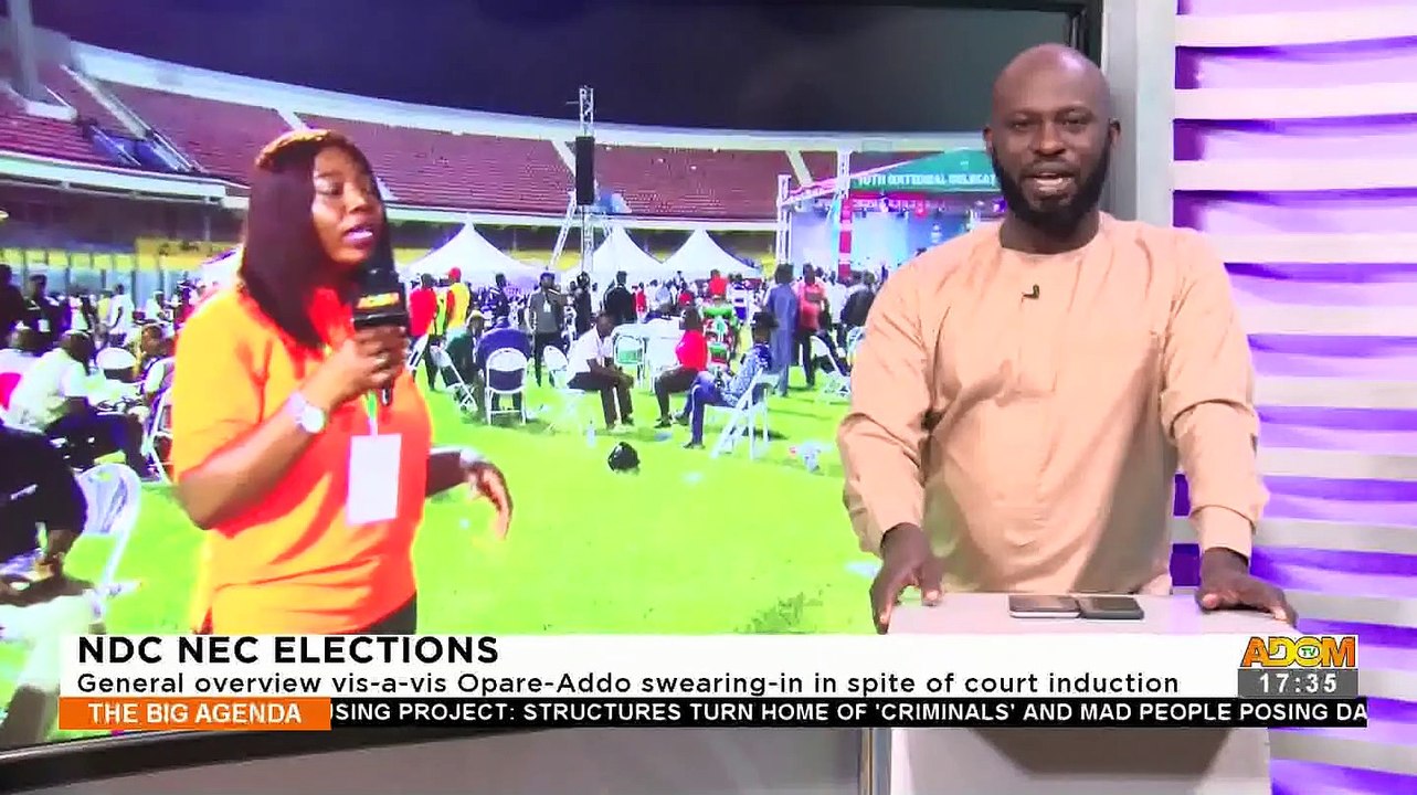 NDC NEC Elections: General overview vis-à-vis Opare-Addo swearing-in in spite of court induction - The Big Agenda on Adom TV (19-12-22)