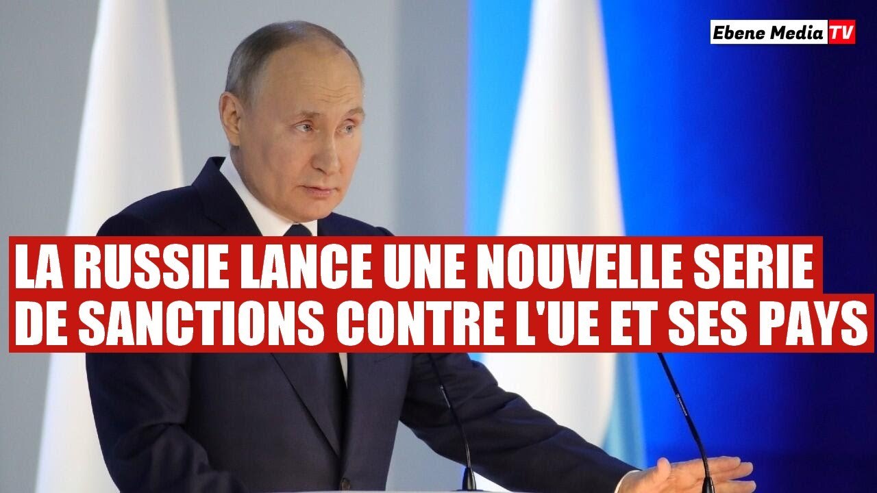 La Russie renforce ses sanctions contre plusieu...