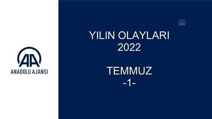 YILIN OLAYLARI 2022 - TEMMUZ (1)
