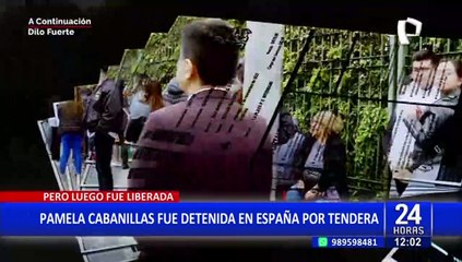 Pamela Cabanillas es detenida por ser presunta tendera y no por estafa en España