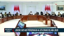 Jokowi: Hati-Hati! Ada Potensi Pergerakan 44 Juta Orang Selama Libur Natal dan Tahun Baru
