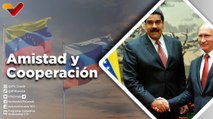 Programa Especial | Amistad y cooperación estratégica entre Rusia y Venezuela