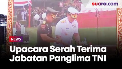 Upacara Serah Terima Jabatan Panglima TNI, Diawali Penyerahan Panji TNI Tri Dharma Eka Karma