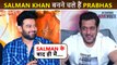 Prabhas BIG DECISION On His Wedding, Salman Khan Under High Pressure!