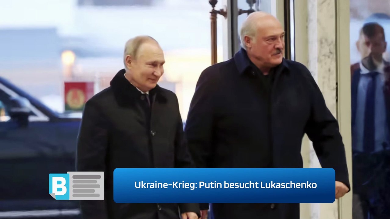 Ukraine-Krieg: Putin besucht Lukaschenko
