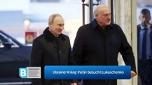 Ukraine-Krieg: Putin besucht Lukaschenko