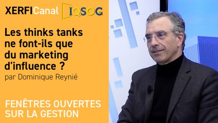 Les thinks tanks ne font-ils que du marketing d'influence ? [Dominique Reynié]