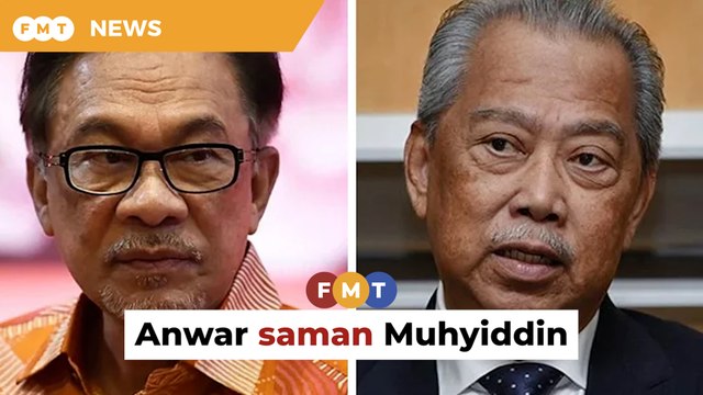 Anwar saman Muhyiddin atas dakwaan dibayar RM15 juta sebagai penasihat negeri