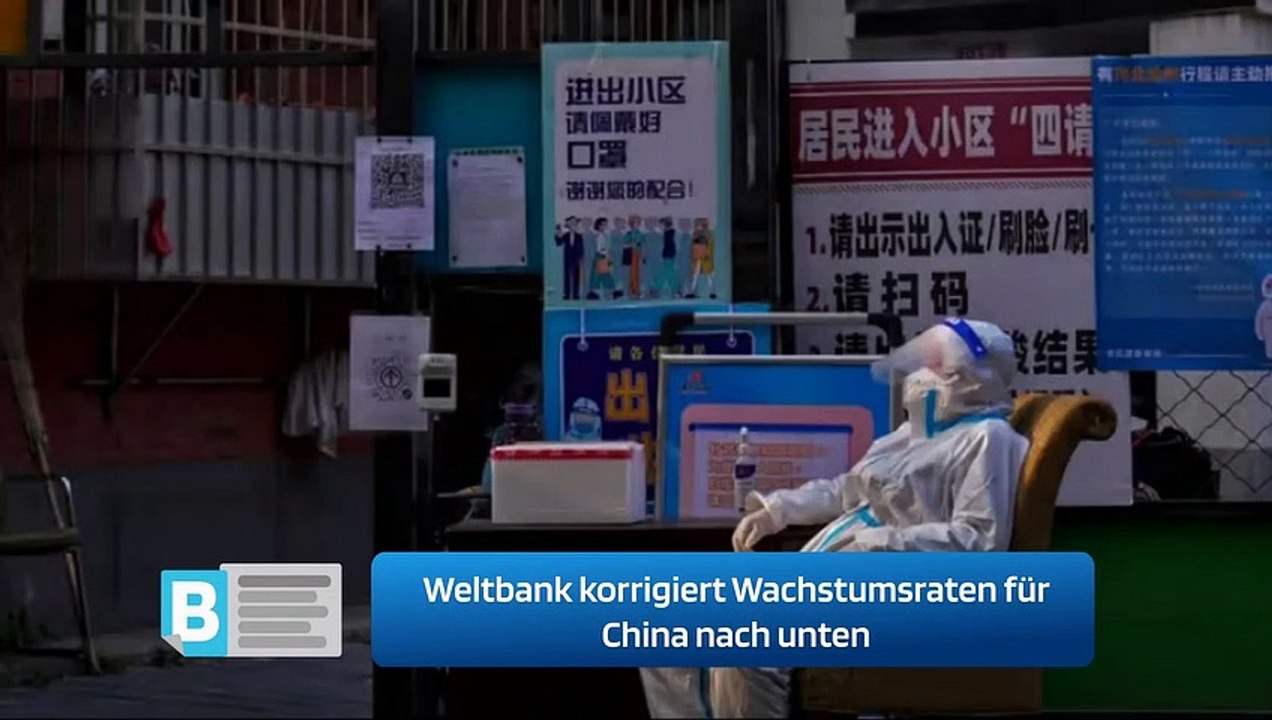 Weltbank korrigiert Wachstumsraten für China nach unten