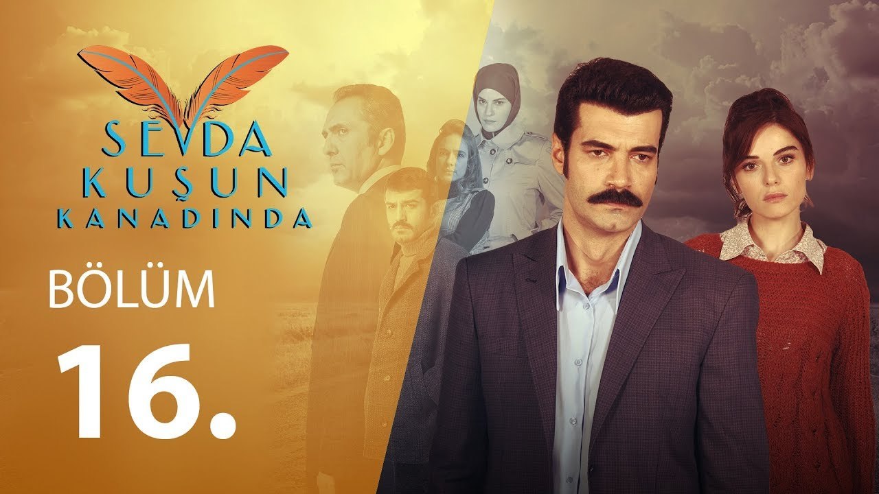 Sevda Kuşun Kanadında 16.Bölüm