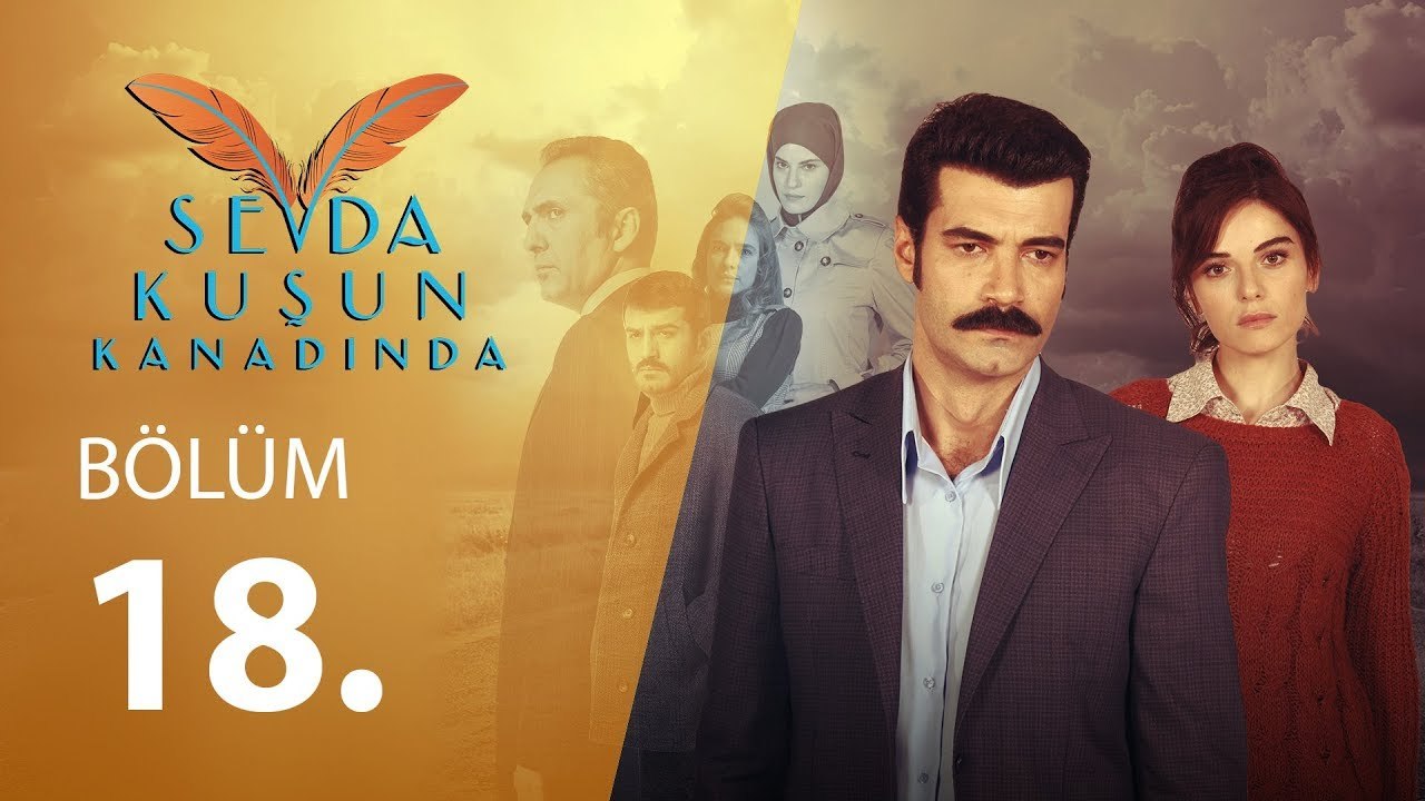 Sevda Kuşun Kanadında 18.Bölüm